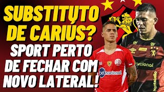 SUBSTITUTO DE CARIÚS SPORT PERTO DE FECHAR COM NOVO LATERAL ESQUERDO CONFIRA NOMES [upl. by Aliel]