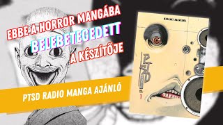 A manga amibe a készítője is belebetegedett  PTSD Radio ajánló [upl. by Ariait]