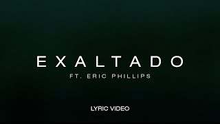 Exaltado  Marco Barrientos Ft Eric Phillips Letra [upl. by Shaun]