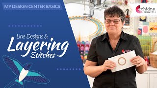 My Design Center Basics  Line Designs amp Layering Stitches  Echidna Sewing [upl. by Erej]