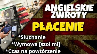 Dokonywanie płatności zwroty przy płaceniu po angielsku [upl. by Retsevlis]