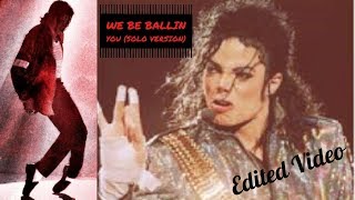 Michael Jackson  We be ballin you  solo version  HD [upl. by Marduk918]