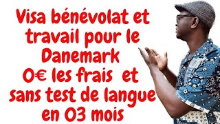 IMMIGRATION DANEMARK POUR VISA VOLONTARIAT ET VISA INFIRMIER DELAIS 1 MOIS ET 0 FRAIS DE DOSSIERS [upl. by Kanor]