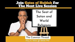 The Seat of Satan and World Religions [upl. by Joette]