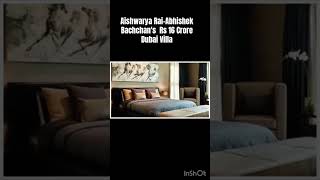 Aishwarya RaiAbhishek Bachchans Rs 16 Crore Dubai Villa [upl. by Hoagland]