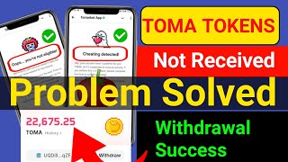 Tomarket Cheating Detected Problem  Tomarket Not Eligible Problem Solved  Toma Not Received [upl. by Adnelg]