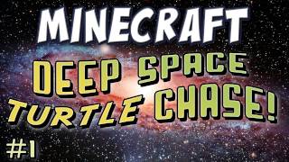 Minecraft  Deep Space Turtle Chase Part 1 [upl. by Ellekcim]