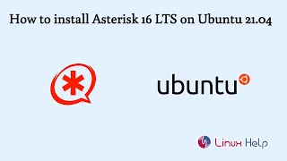 How to install Asterisk 16 LTS on Ubuntu 2104 [upl. by Frieder]