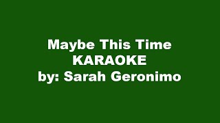 Sarah Geronimo Maybe This Time Karaoke [upl. by George]