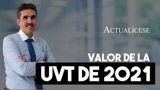 Valor de la UVT para el año gravable 2021 [upl. by Assirak]