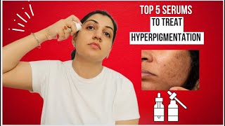 Top 5 Serums to Treat Pigmentation Best Products to get rid of Pigmentation Dark Spots Melasma [upl. by Ancilin]