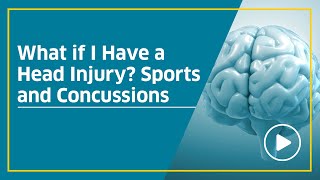 What if I Have a Head Injury Sports and Concussions [upl. by Ekram]