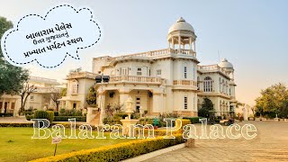 Full tour of Balaram Palace Resort Palanpur Gujarat  ये है सूर्यवंशम मूवी के ठाकुर साहब की हवेली [upl. by Isman]