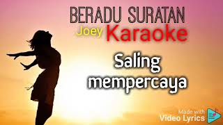 BERADU SURATAN JOEY KARAOKE [upl. by Keithley]