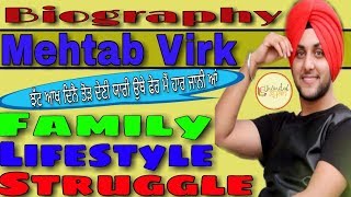 Mehtab Virk  Biography  Family  Early Life  Lifestyle  Struggle Latest Song 2018  Unlimited [upl. by Alyakcim]