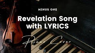 Revelation Song by Kari Jobe  Key of C  Karaoke  Minus One with LYRICS  Piano Cover [upl. by Veedis]