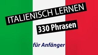 Italienisch lernen für Anfänger  330 italienische Wörter und Phrasen  DeutschItalienisch 🇮🇹 ✔️ [upl. by Llyrat55]