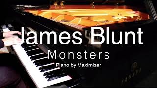 James Blunt  Monsters  Solo Piano Cover   Maximizer [upl. by Sandeep]