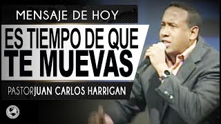 Es tiempo de que te muevas  Pastor Juan Carlos Harrigan [upl. by Jeffery672]