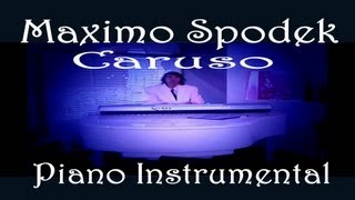 MAXIMO SPODEK CARUSO PIANO INSTRUMENTAL [upl. by Cullen]