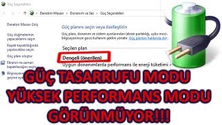 BATARYA GUC TASARRUFU MODU VE YUKSEK PERFORMANS MODU GORUNMUYOR [upl. by Oralla]