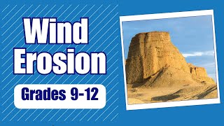 What is Wind Erosion  More Grades 912 Science [upl. by Oinotna]