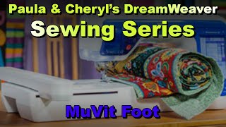 How To Use the MuVit Foot on the Brother DreamWeaver™ XE [upl. by Atiuqa916]