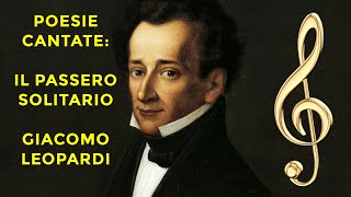 Giacomo Leopardi canta Il passero solitario di Giacomo Leopardi  POESIE CANTATE  lucaespo [upl. by Nylsej]