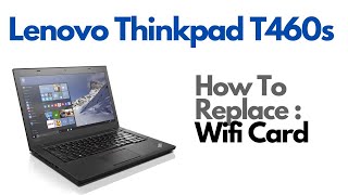 How To Replace Upgrade Wifi Card  Lenovo Thinkpad T460s Laptop Computer [upl. by Teodoro]