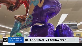 Balloon ban goes into effect in Laguna Beach [upl. by Elimaj]