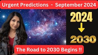 Urgent Predictions for September 2024  The Journey to 2030 Begins  MUST WATCH [upl. by Erline]