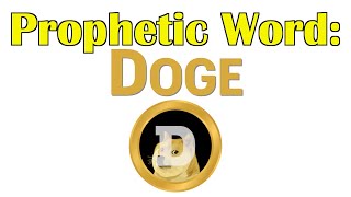 Prophetic Word  Doge Dogecoin Prophecy cryptocurrency prophecy Bible prophetic dogecoin [upl. by Trudi]