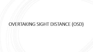 Transportation Engineering 27 Concept of Overtaking Sight Distance  OSD Factors affecting OSD [upl. by Zonda]