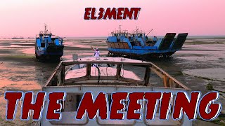 El3ment  The Meeting Official Music Video [upl. by Haughay275]