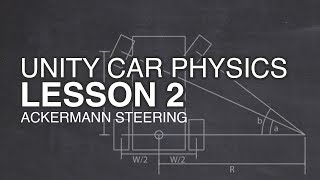 Unity Car Physics  Lesson 2  Ackermann Steering [upl. by Lynda]