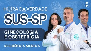 Hora da Verdade Ginecologia e Obstetrícia SUSSP Residência Médica [upl. by Towbin71]