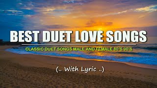 The Best Duet Love Songs Lyric Classic Duet Songs Male and Female 80s 90s [upl. by Petrie158]