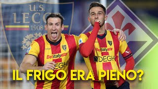 CI AVEVANO DETTO CHE IL FRIGO ERA PIENO  Lecce Fiorentina 32 [upl. by Ramled]