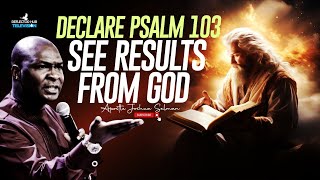 PRAY WITH PSALM 103 KNOW GOD YOURSELF WITH DANGEROUS RESULTS  APOSTLE JOSHUA SELMAN [upl. by Adaline]