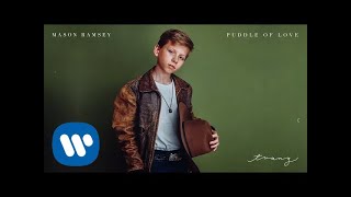 Mason Ramsey  Puddle of Love Official Audio [upl. by Wie226]