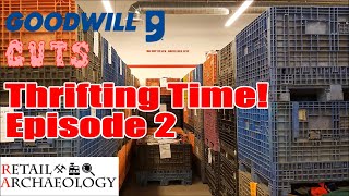 Thrifting Time Ep 2 Goodwill Guts  Retail Archaeology [upl. by Nedloh]