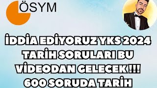 İDDİA EDİYORUZ YKS 2024 TARİH SORULARI BU VİDEODAN GELECEK 4 SAAT 600 SORUDA TARİH yks tyt ayt [upl. by Harl]