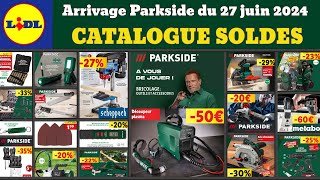 catalogue LIDL parkside du 27 juin 2024 ✅ arrivage bricolage Parkside Scheppach Metabo 🔥Soldes dété [upl. by Larentia]