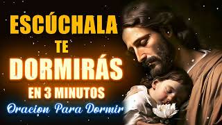 Oracion para Dormir escúchala y te dormirás en 3 minutos [upl. by Hnid542]