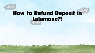 How to Refund Deposit in Lalamove [upl. by Lotz]