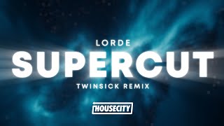 Lorde  Supercut TWINSICK Remix [upl. by Arenahs883]