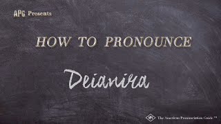 How to Pronounce Deianira Real Life Examples [upl. by Laval]