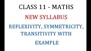 1 Maths  Reflexivity Symmetricity and Transitivity Explanation with Example [upl. by Sophronia]