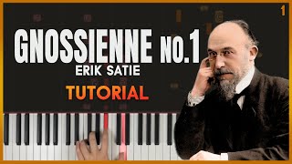 GNOSSIENNE NO 1 by Erik Satie  Piano Tutorial Part 1 [upl. by Locin46]