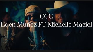 CCC Michelle Maciel FT Eden muñoz LetraLyrics [upl. by Russom]